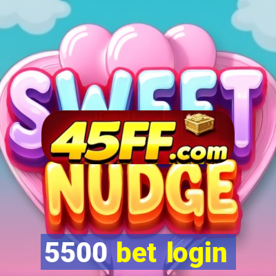 5500 bet login